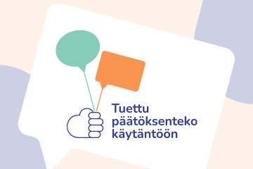 tuettu päätöksenteko käytäntöön